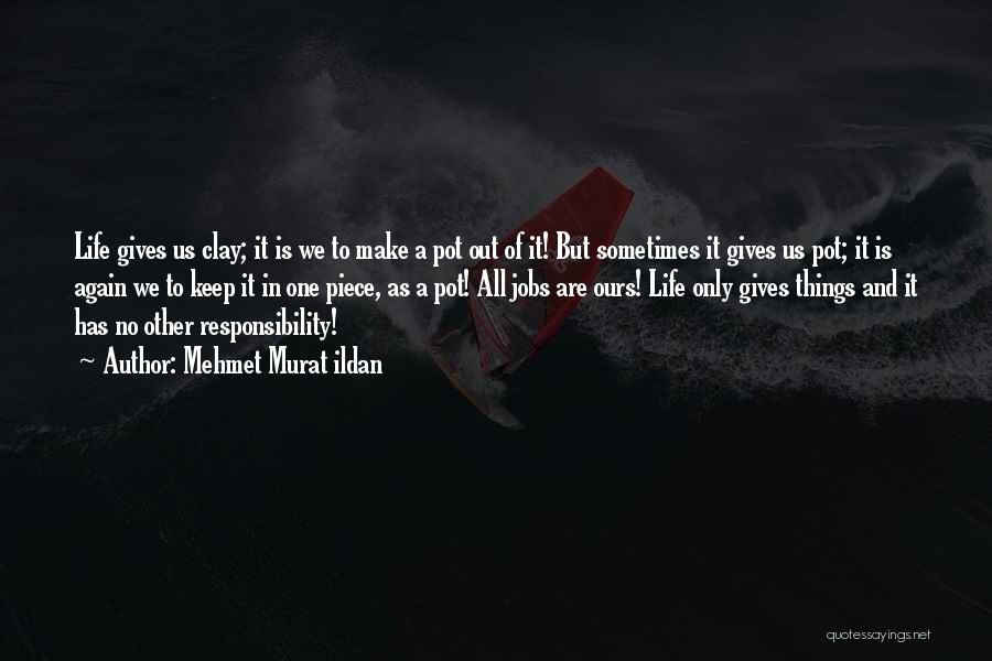 Clay Pot Quotes By Mehmet Murat Ildan Clay Pot Quotes By Mehmet Murat Ildan