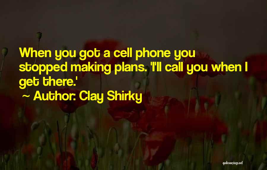 Clay Shirky Quotes 1142549