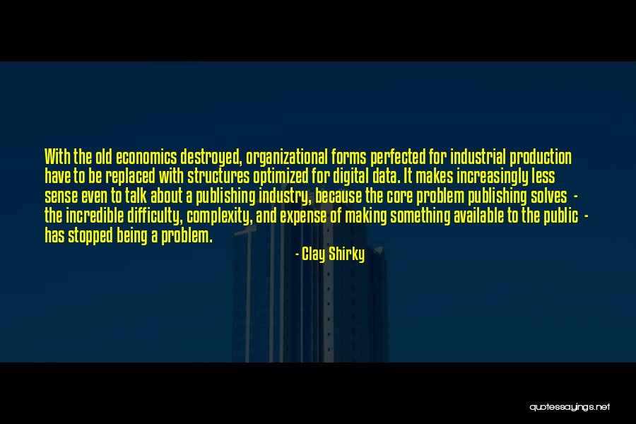 Clay Shirky Quotes 1618937