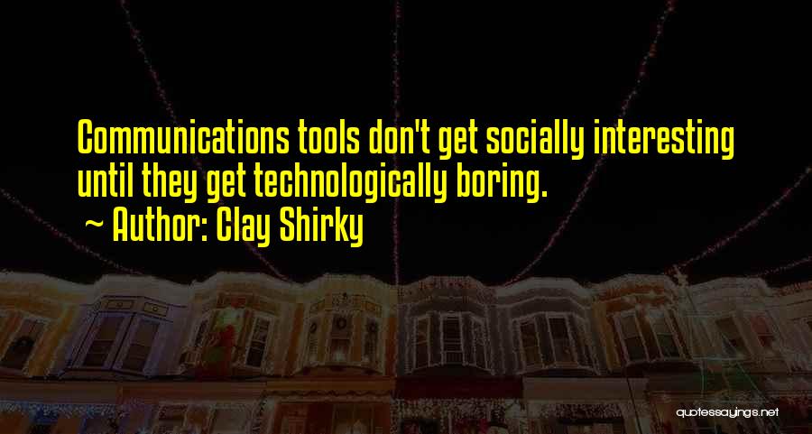 Clay Shirky Quotes 1903413