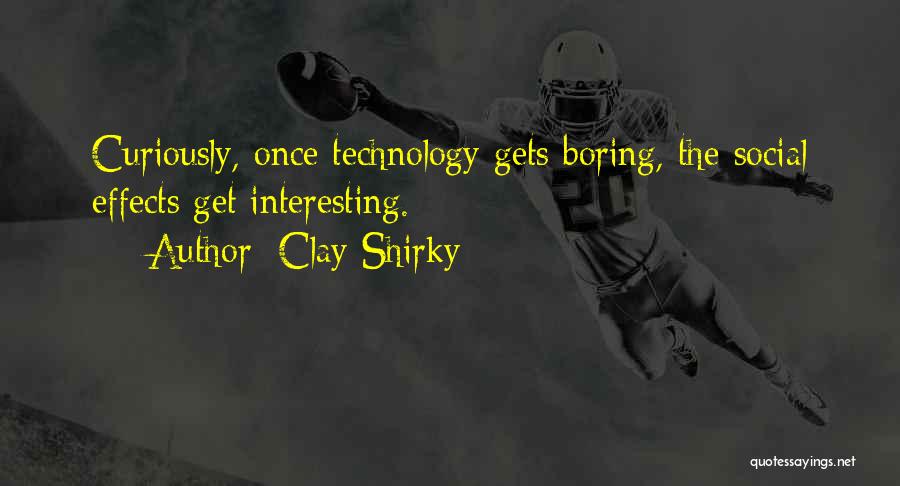Clay Shirky Quotes 1995941
