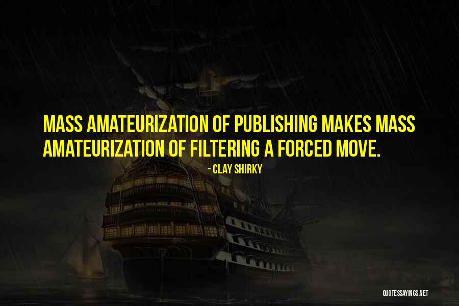 Clay Shirky Quotes 374219 Clay Shirky Quotes 374219