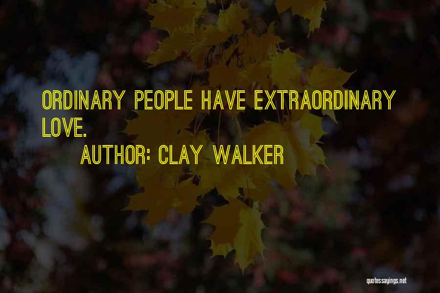 Clay Walker Quotes 1840800