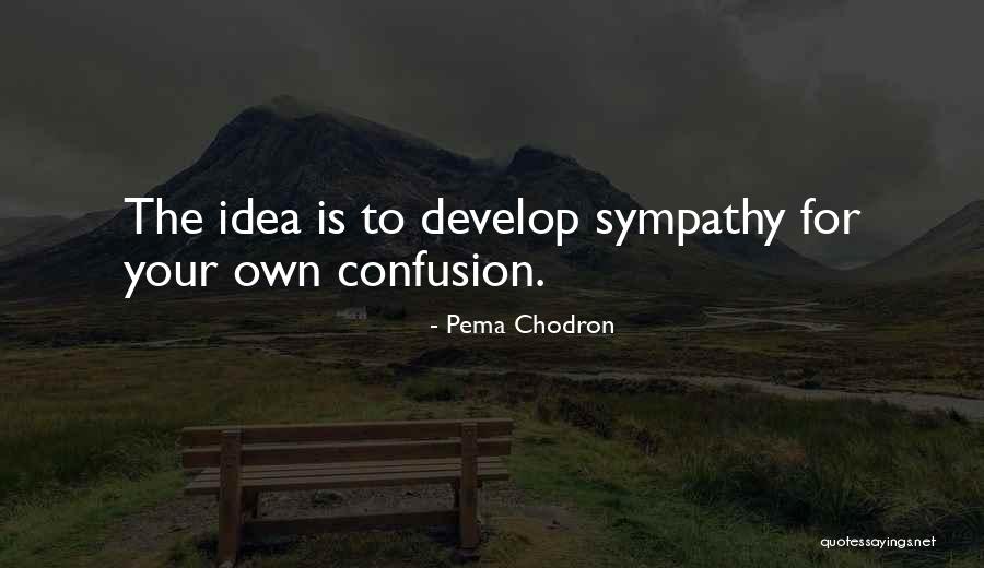 Claybrooks Tire Quotes By Pema Chodron Claybrooks Tire Quotes By Pema Chodron
