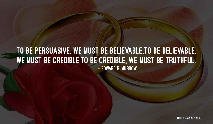 Clayburg County Quotes By Edward R. Murrow Clayburg County Quotes By Edward R. Murrow