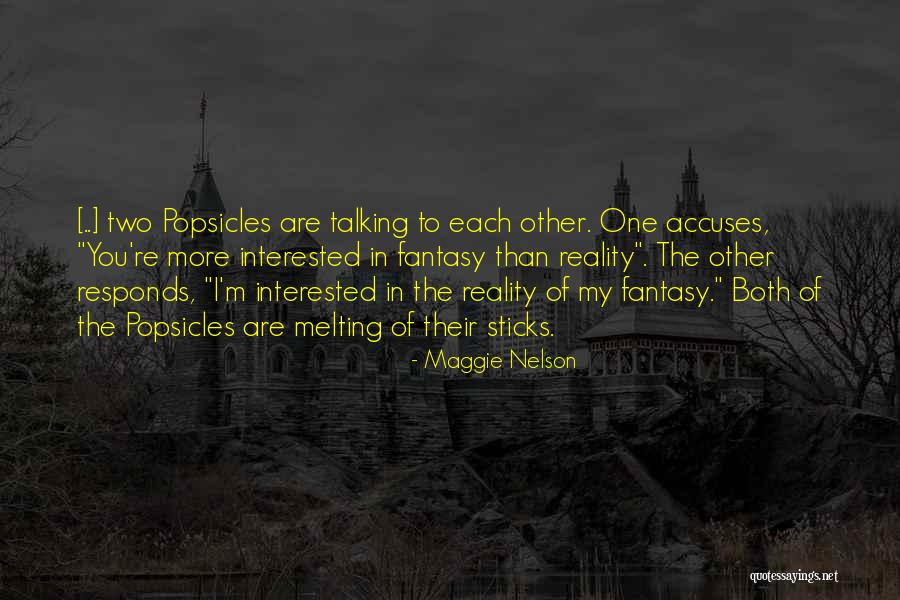 Claydyke Quotes By Maggie Nelson Claydyke Quotes By Maggie Nelson