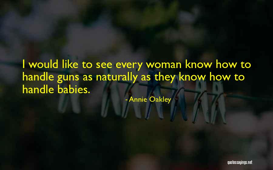 Clayponds Quotes By Annie Oakley Clayponds Quotes By Annie Oakley