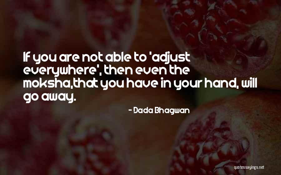 Clays Park Quotes By Dada Bhagwan Clays Park Quotes By Dada Bhagwan