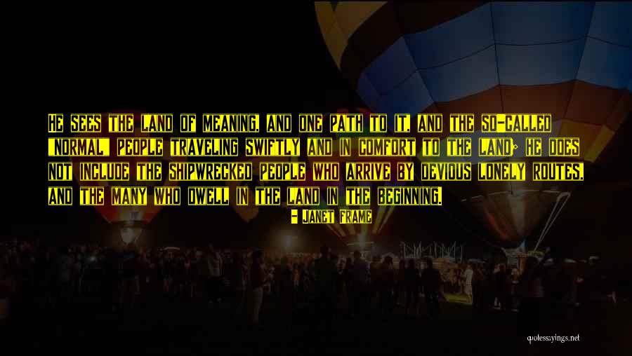 Clayson Williams Quotes By Janet Frame Clayson Williams Quotes By Janet Frame