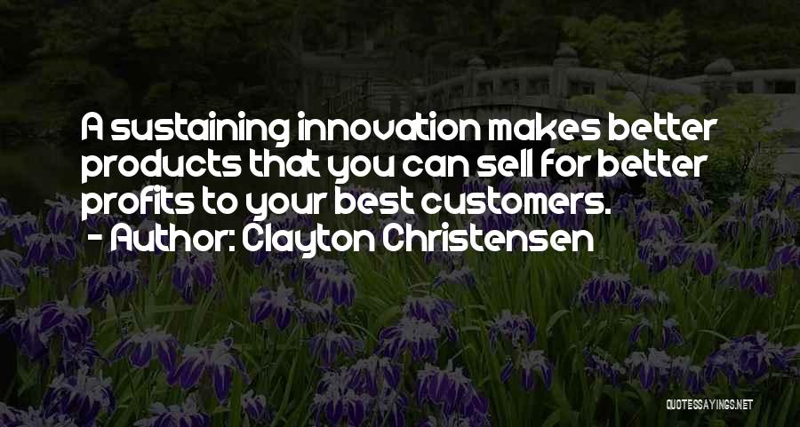 Clayton Christensen Quotes 1314172