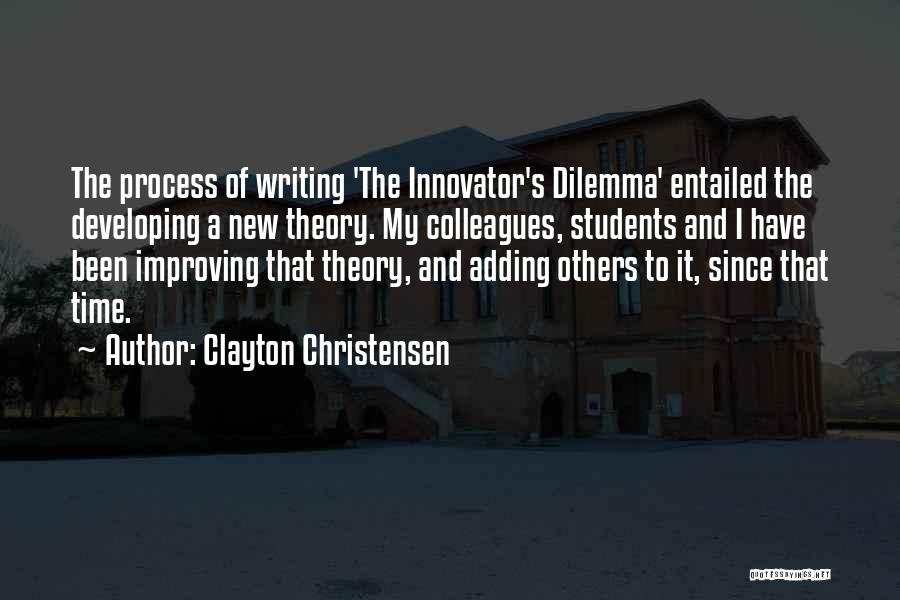 Clayton Christensen Quotes 1534046