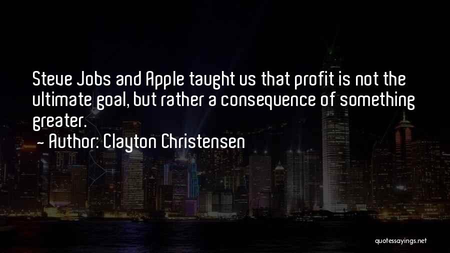 Clayton Christensen Quotes 2002948