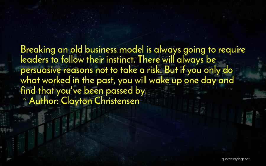 Clayton Christensen Quotes 2109181