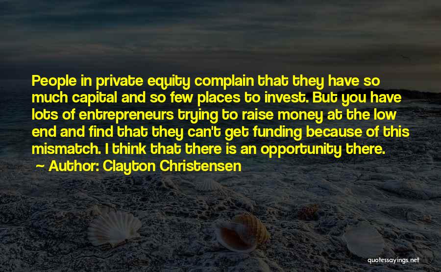 Clayton Christensen Quotes 472175