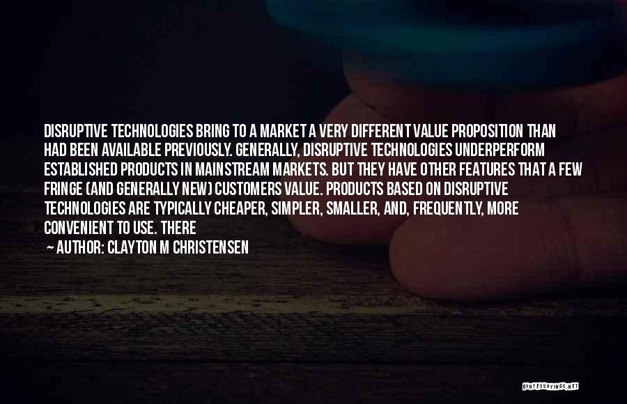 Clayton M Christensen Quotes 1169637