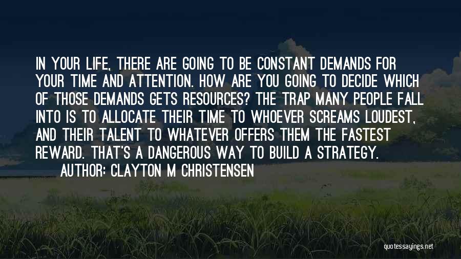 Clayton M Christensen Quotes 1195055