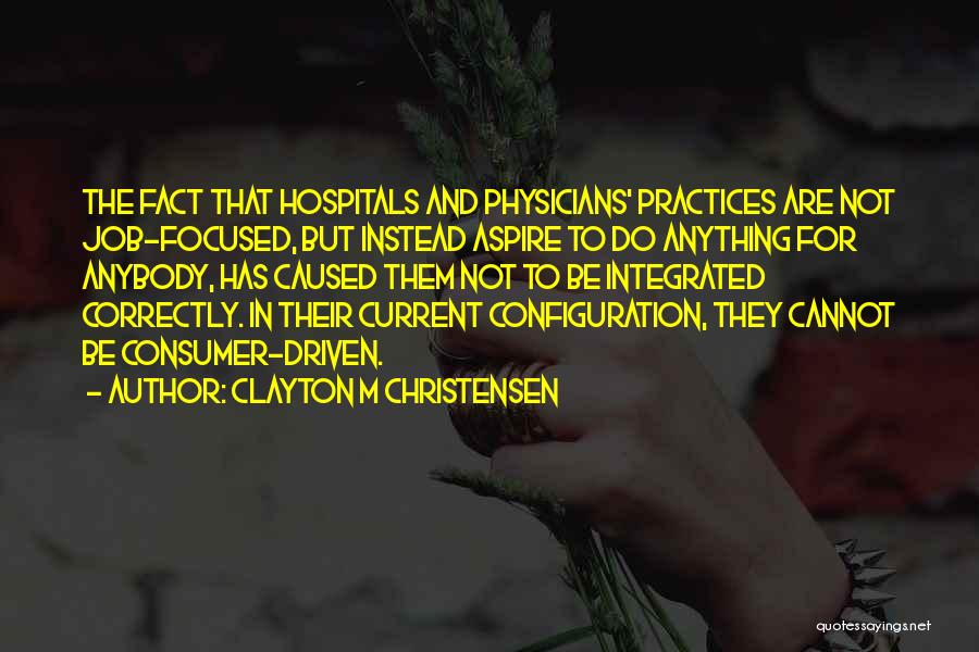 Clayton M Christensen Quotes 1206662