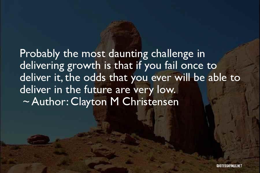 Clayton M Christensen Quotes 136871