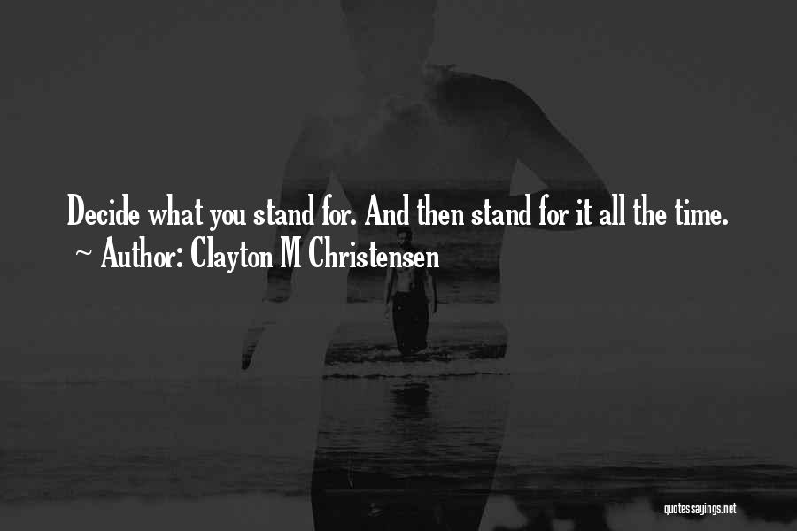 Clayton M Christensen Quotes 1621827