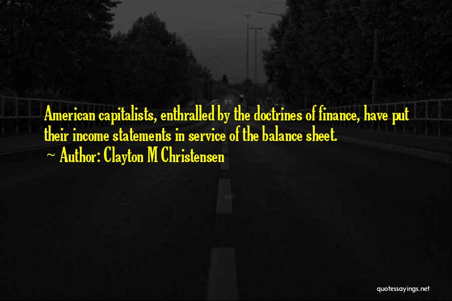 Clayton M Christensen Quotes 2206606