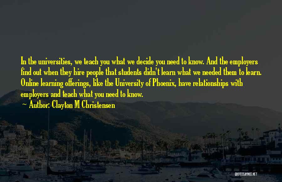 Clayton M Christensen Quotes 2215344