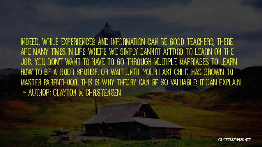 Clayton M Christensen Quotes 224470