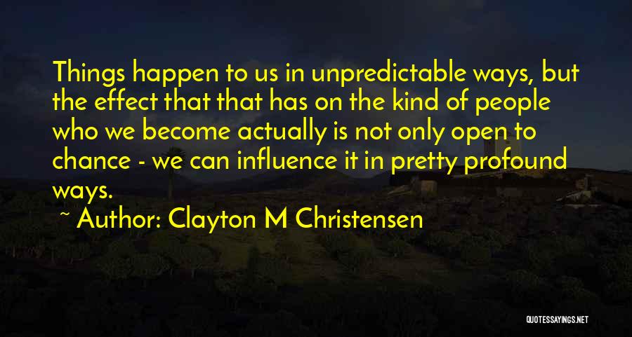 Clayton M Christensen Quotes 330982