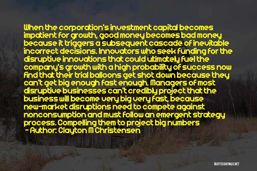 Clayton M Christensen Quotes 520164