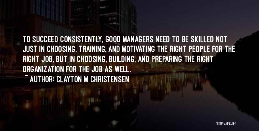 Clayton M Christensen Quotes 610853