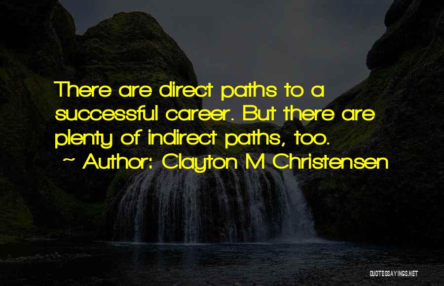 Clayton M Christensen Quotes 774770