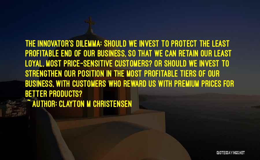 Clayton M Christensen Quotes 799180