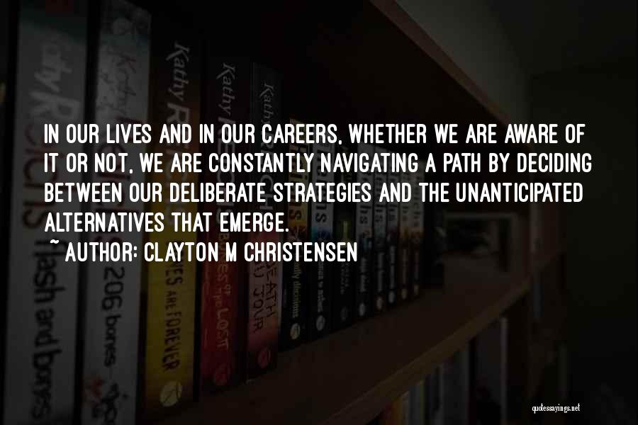 Clayton M Christensen Quotes 858505