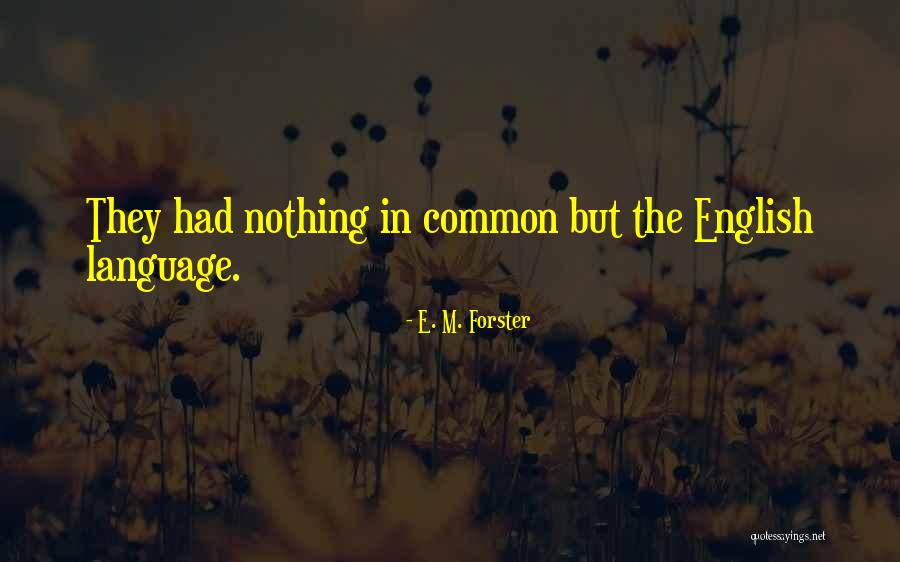 Clayton Mitchell Quotes By E. M. Forster Clayton Mitchell Quotes By E. M. Forster
