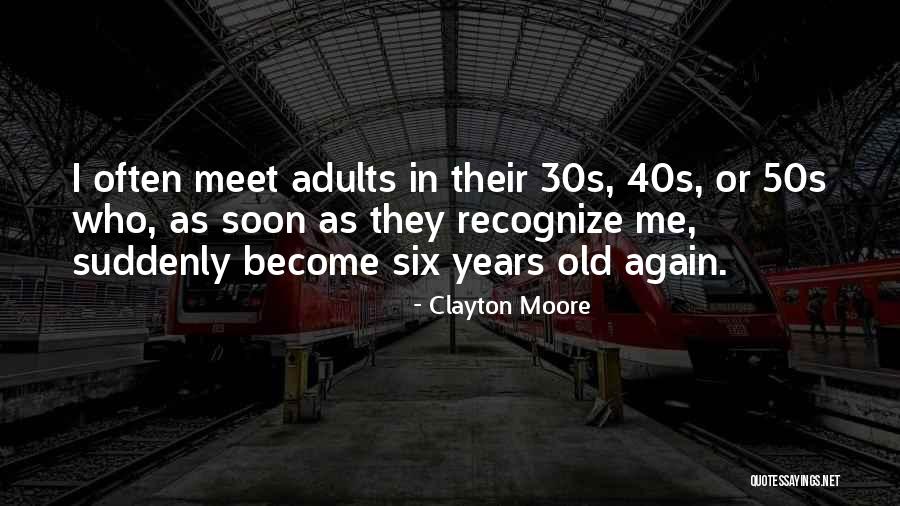 Clayton Moore Quotes 794960 Clayton Moore Quotes 794960