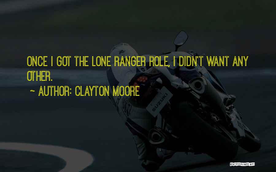 Clayton Moore Quotes 859329