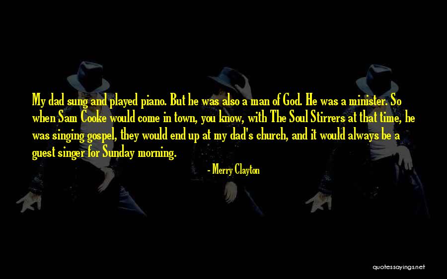 Clayton S Dad Quotes By Merry Clayton Clayton S Dad Quotes By Merry Clayton