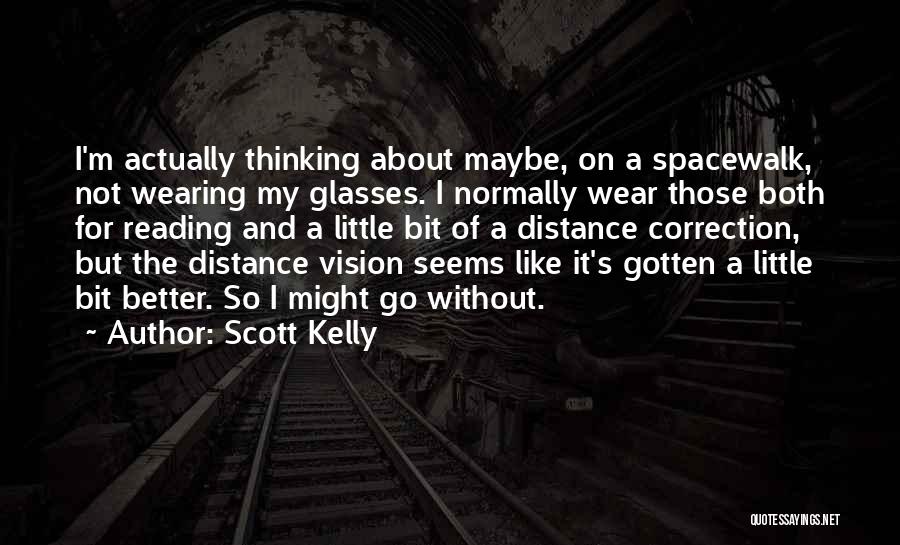 Clayton Townley Quotes By Scott Kelly