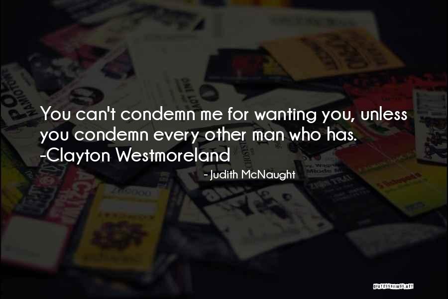 Clayton Westmoreland Quotes By Judith McNaught Clayton Westmoreland Quotes By Judith McNaught