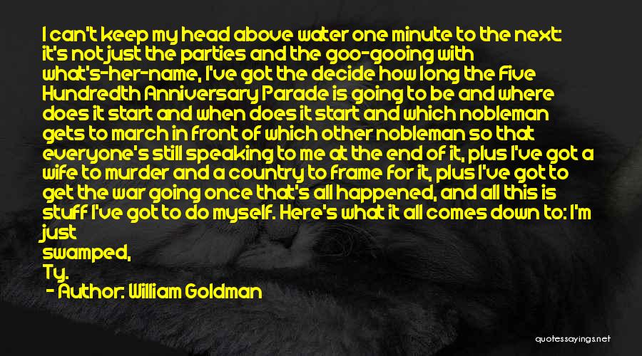 Clbreta Quotes By William Goldman