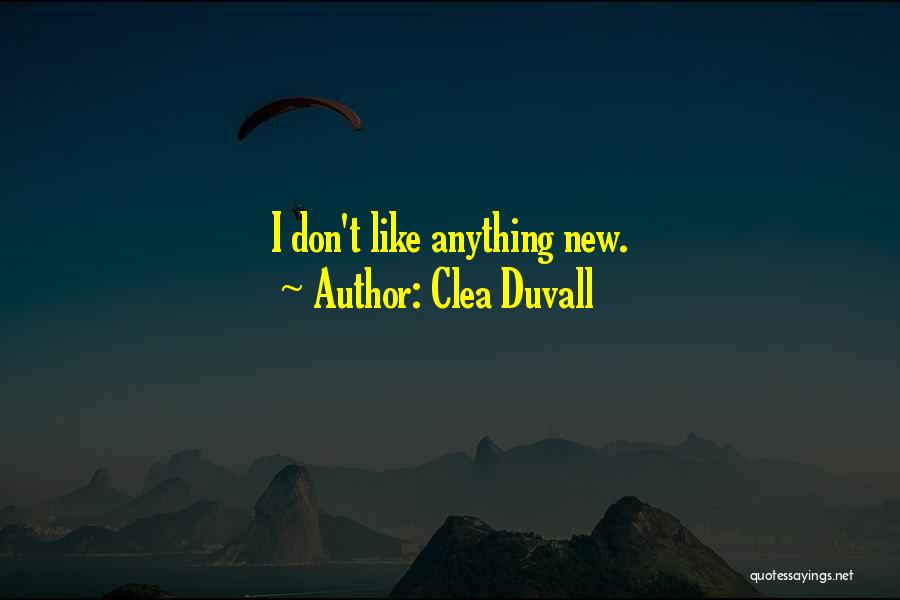 Clea Duvall Quotes 254922