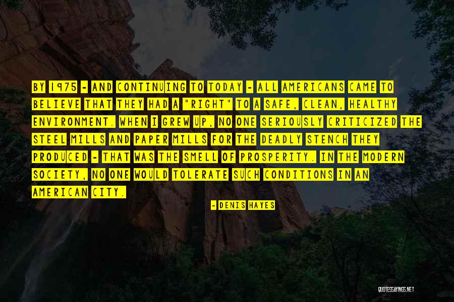 Clean And Healthy Quotes By Denis Hayes Clean And Healthy Quotes By Denis Hayes