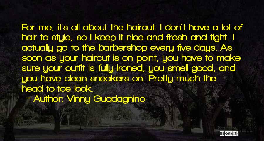 Clean As You Go Quotes By Vinny Guadagnino