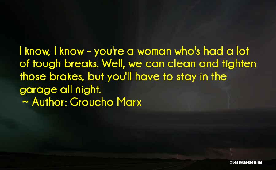 Clean Breaks Quotes By Groucho Marx