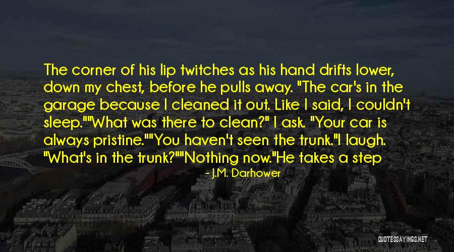 Clean Car Quotes By J.M. Darhower Clean Car Quotes By J.M. Darhower