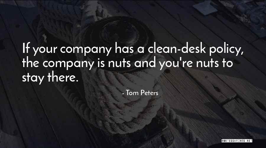 Clean Desk Quotes By Tom Peters