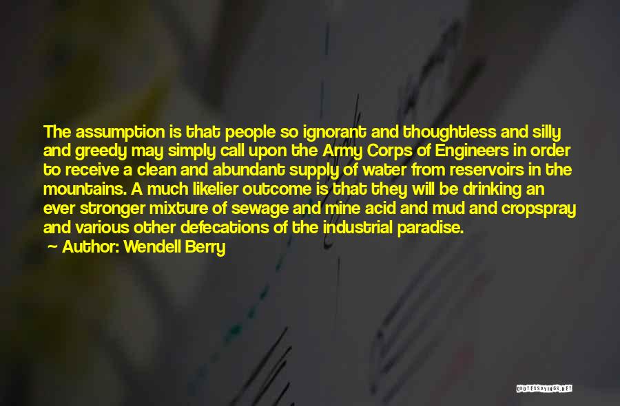 Clean Drinking Water Quotes By Wendell Berry