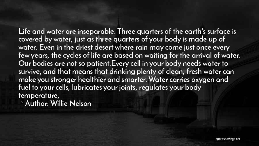 Clean Drinking Water Quotes By Willie Nelson