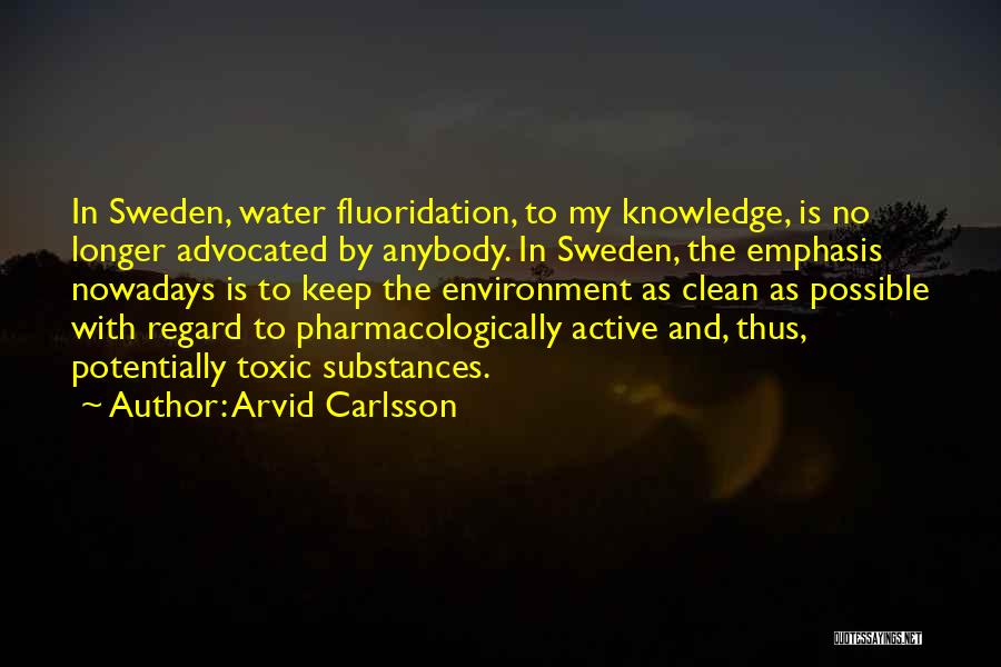 Clean Environment Quotes By Arvid Carlsson