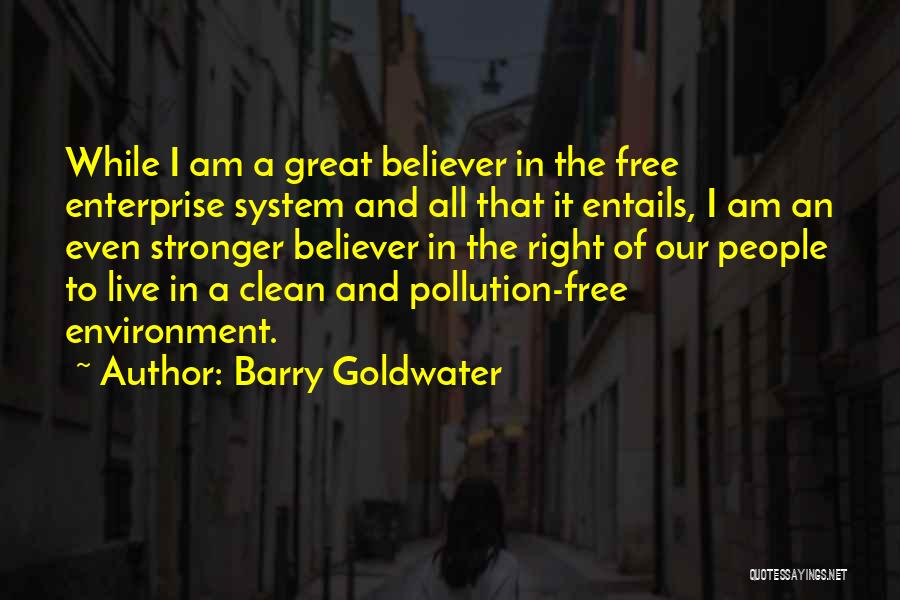 Clean Environment Quotes By Barry Goldwater