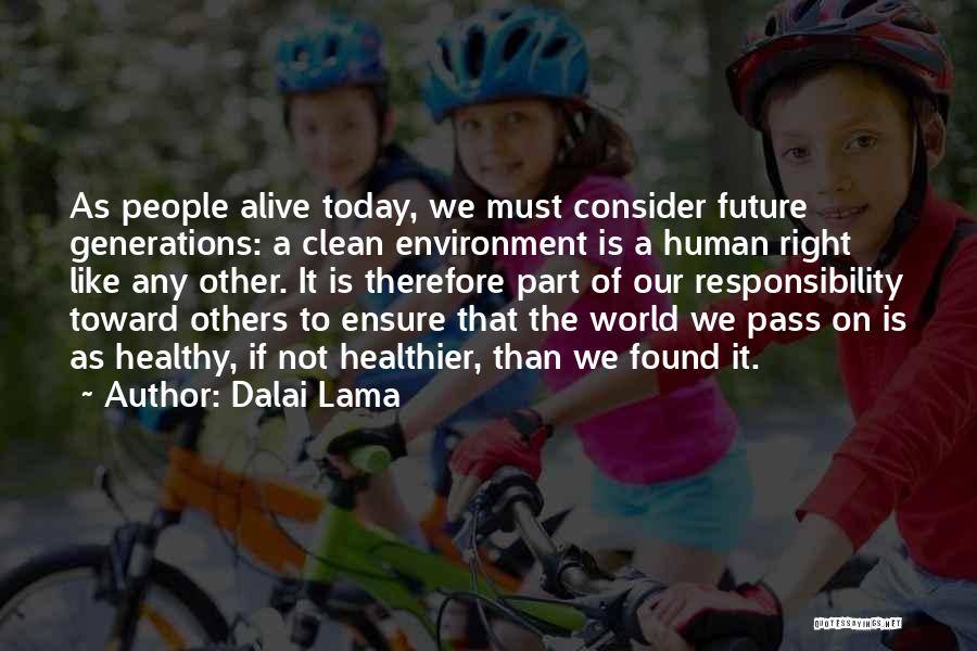 Clean Environment Quotes By Dalai Lama